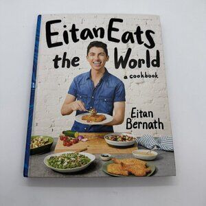Eitan Eats the World: New Comfort Classics to Cook Right Now: A Cookbook